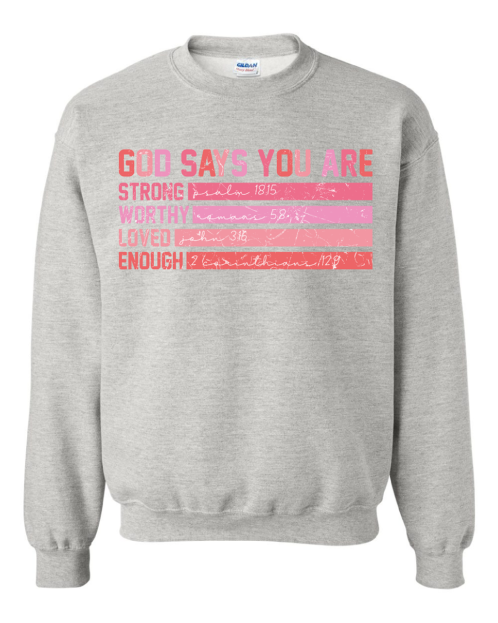 God Says You Are.... Crewneck Sweatshirt