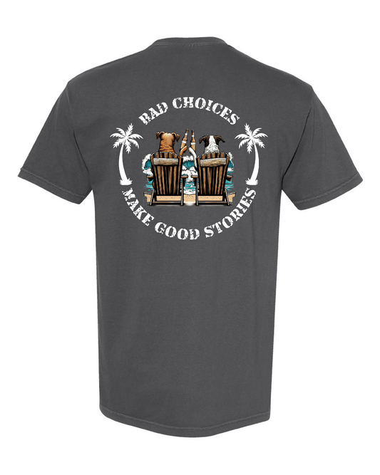 Coastal Pups Bad Choices Make Good Stories Graphic Tee