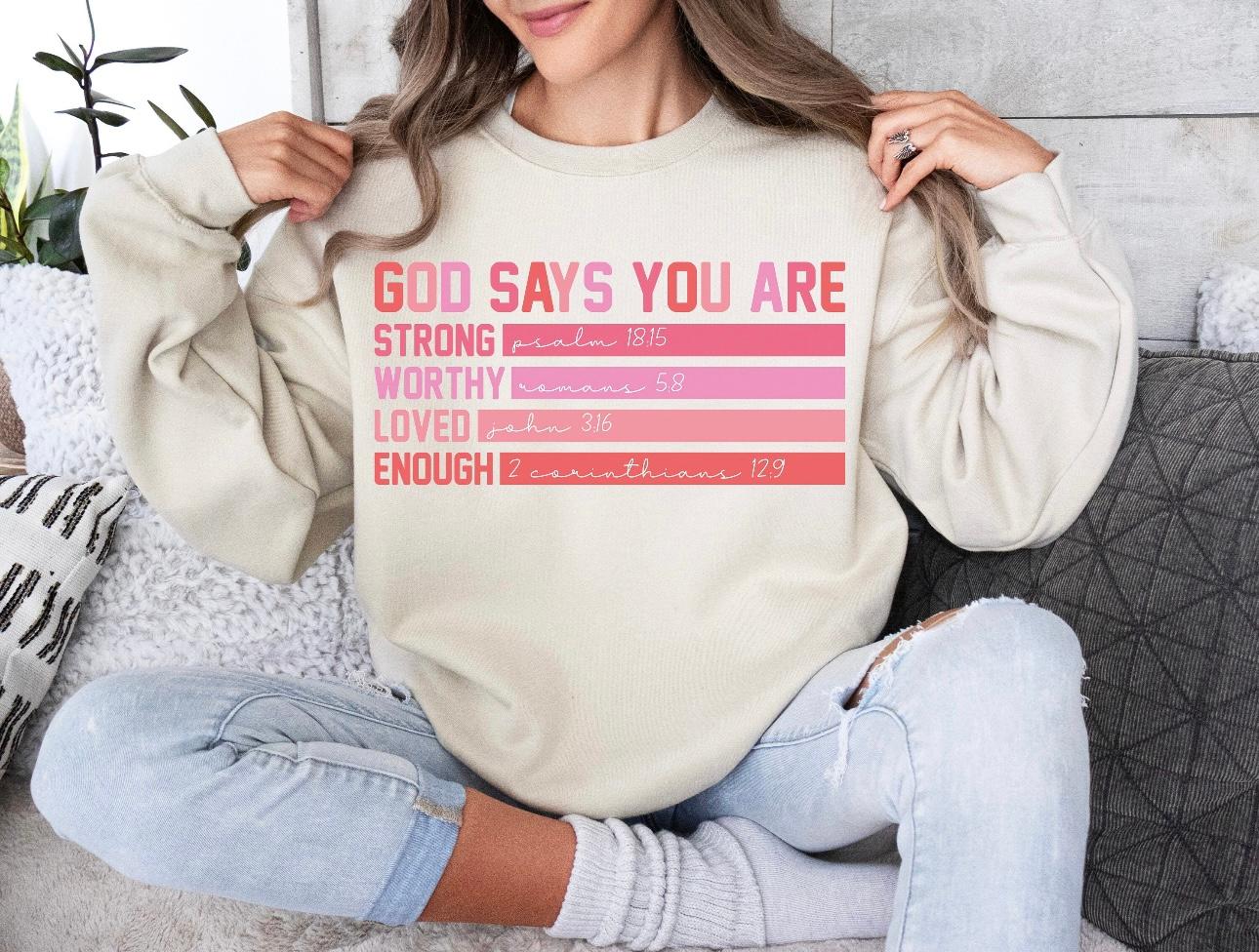 God Says You Are.... Crewneck Sweatshirt