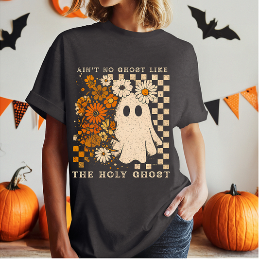 AIN'T NO GHOST LIKE THE HOLY GHOST!