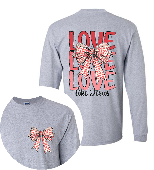 LOVE LOVE LOVE like Jesus Long Sleeve Tee